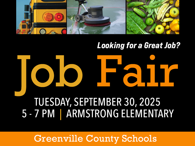 Looking for a great job?  Job Fair Tuesday, September 30, 2025  5-7 pm Armstrong Elementary Greenville County Schools